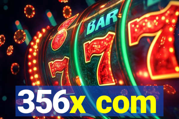 356x com